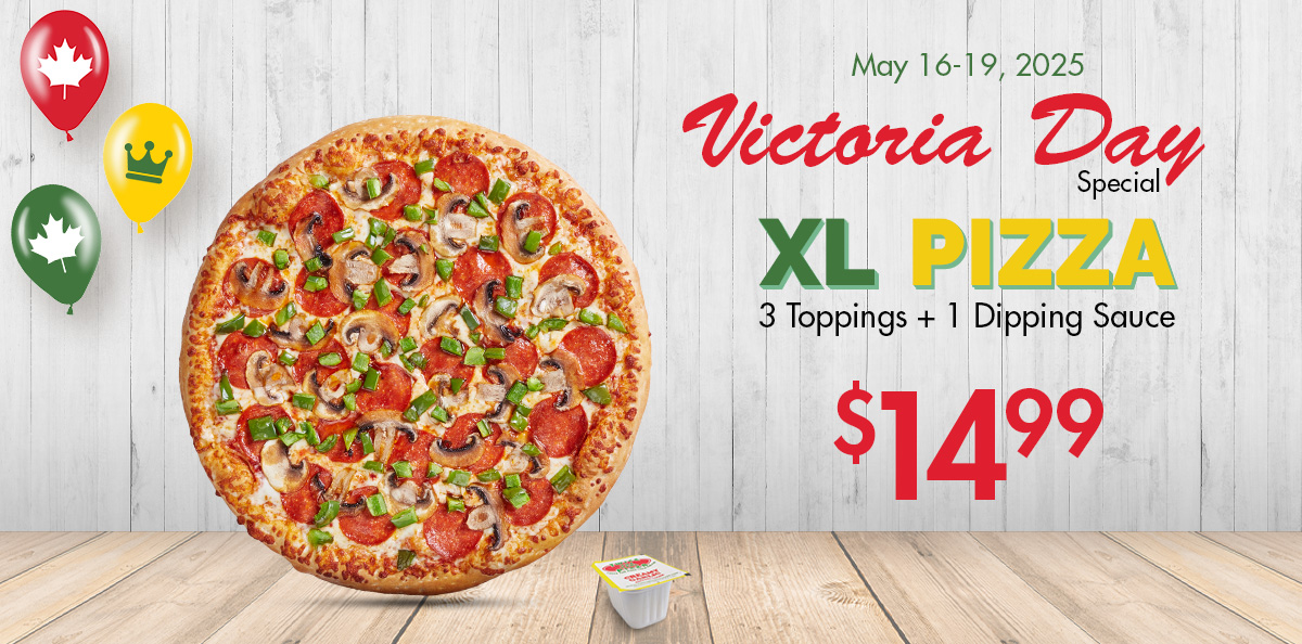 Twice the Deal Pizza - Victoria Day